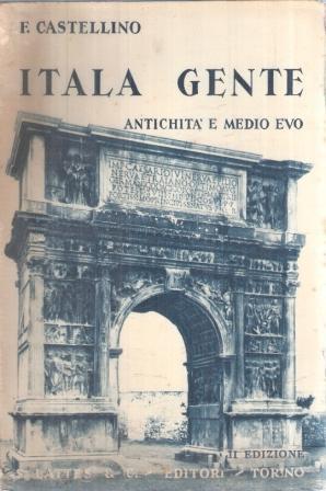 Itala Gente Antichità E Medio Evo - Francesca Castellino - copertina