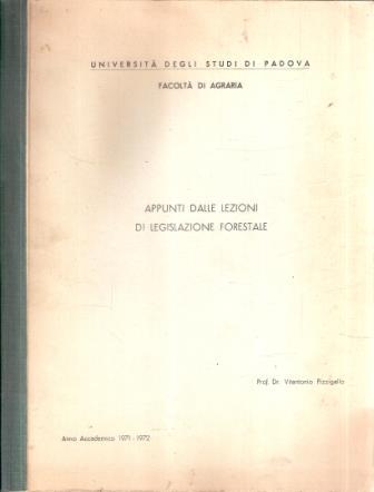 Appunti Dalle Lezioni Di Legislazione Forestale - Vitantonio Pizzigallo - copertina