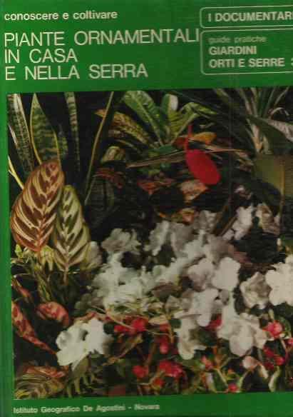 Conoscere E Coltivare Piante Ornamentali In Casa E Nella Serra - Pasquale Perrucchietti - copertina