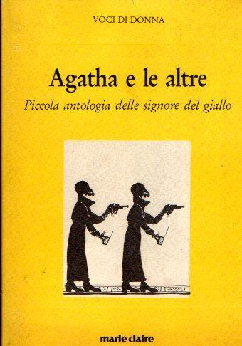 Agatha E Le Altre Piccola Antoligia Delle Signore Del Giallo - copertina