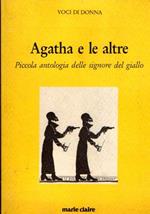 Agatha E Le Altre Piccola Antoligia Delle Signore Del Giallo