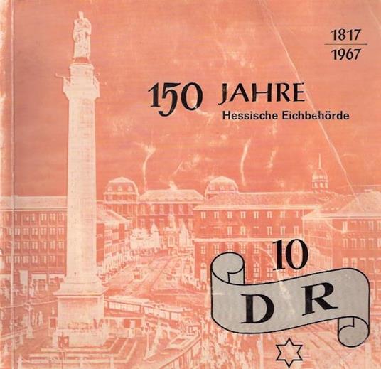Festschrift Anlasslich Des 150 Jahrigen Bestehens Der Hessischen Eichbehorde - copertina
