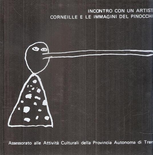 Incontro Con Un Artista - Corneille E Le Immagini Del Pinocchio - copertina