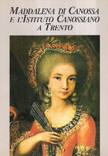 Maddalena Di Canossa E L'istituto Canossiano A Trento - copertina