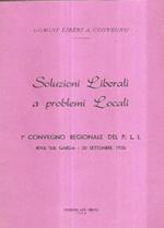 Soluzioni Liberali A Problemi Locali - Iconvegno Regionale Del P.L.I