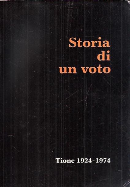 Storia Di Un Voto Tione 1924-1974 - copertina