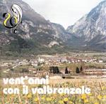 Vent'anni Con Il Valbronzale 1975-1995