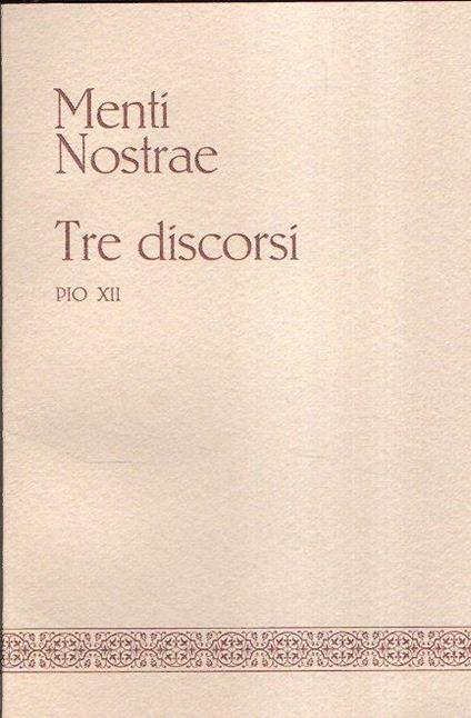 Menti Nostrae. Tre Discorsi - Pio XII - copertina