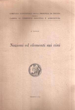 Nozioni Ed Elementi Sui Vini - F. Tonon - copertina