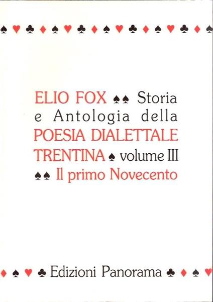 Storia E Antologia Della Poesia Dialettale Trentina. Vol. Iii. Il Primo Novecento - Elio Fox - copertina