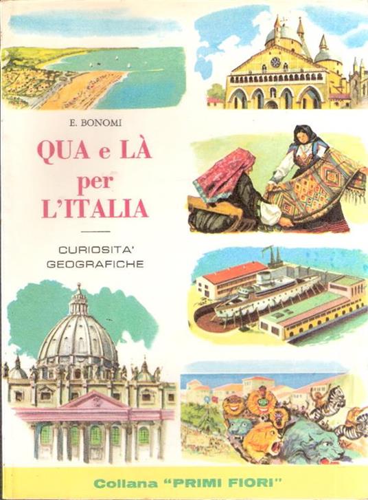 Qua E Là Per L'italia - Curiosità Geografiche - Emilio Bonomi - copertina