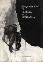 Cinquant'anni Di Fedeltà Alla Montagna