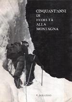 Cinquant'anni Di Fedeltà Alla Montagna