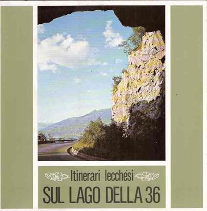Itinerari Lecchesi. Sul Lago Della 36 - Dino Brivio - copertina