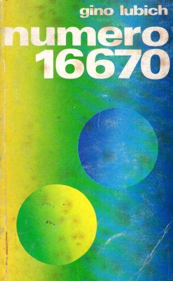Numero 16670 Massimo Kolbe Storia Di Un Uomo Del Nostro Tempo - Gino Lubich - copertina