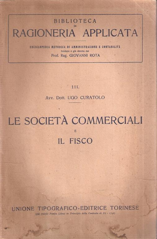 Le Società Commerciali E Il Fisco - Ugo Curatolo - copertina