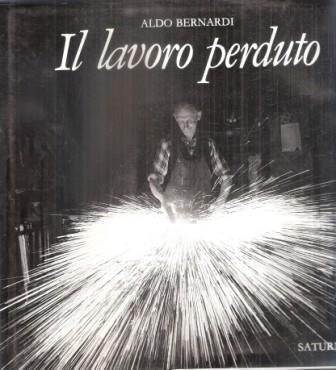 Il Lavoro Perduto - Aldo Bernardi - copertina