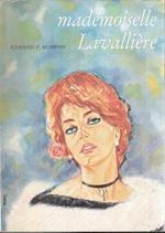 Mademoiselle Lavalliere - Attrice Superba Interpretò La Parte Più Mirabile Fuori Dalla Scena