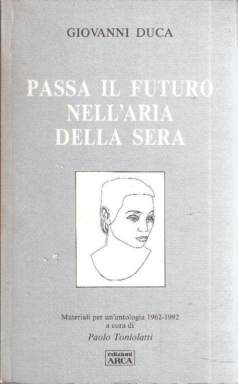 Passa Il Futuro Nell'aria Della Sera - Giovanni Duca - copertina