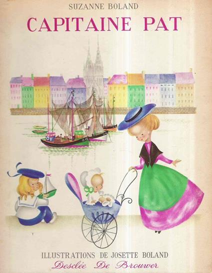 Capitaine Pat - Ill. De Josette Boland - Suzanne Boland - copertina