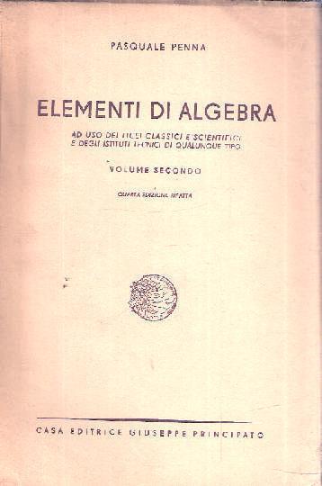 Elementi Di Algebra - Pasquale Penna - Libro Usato - Principato - | IBS