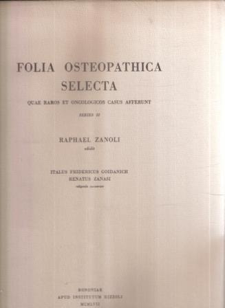Folia Osteopathica Selecta Quae Raros Et Oncologicos Casus Afferunt Series Ii - Raphael Zanoli - copertina