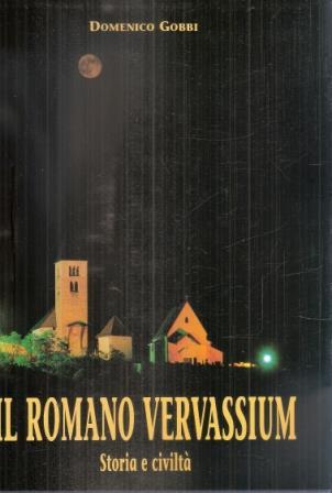 Il Romano Vervassium Storia E Civiltà - Domenico Gobbi - copertina