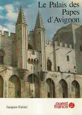 Le Palais Des Papes D'avignon - Jacques Favier - copertina