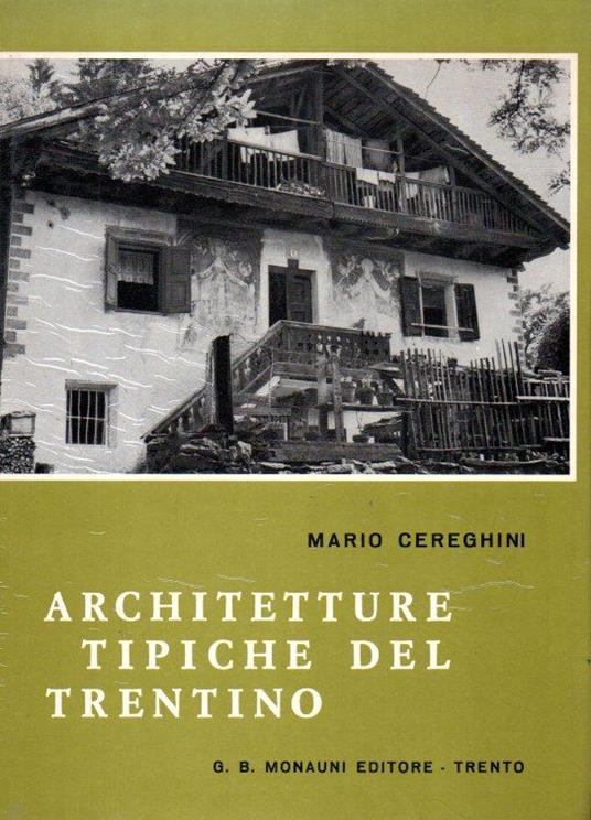 Architetture Tipiche Del Trentino - Mauro Cereghini - copertina