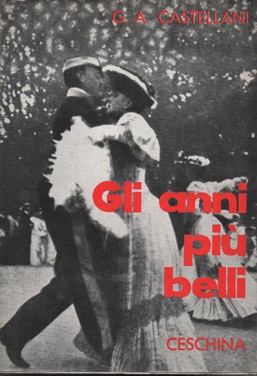 Gli Anni Più Belli - Giovanni Alberto Castellani - copertina