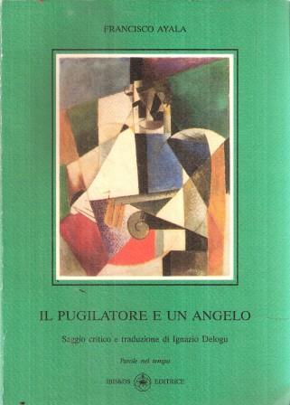 Il Pugilatore E Un Angelo - Francisco Ayala - copertina