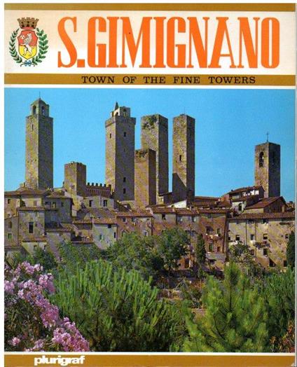 S. Gimignano Town Of The Fine Towers - Rossella Vantaggi - copertina