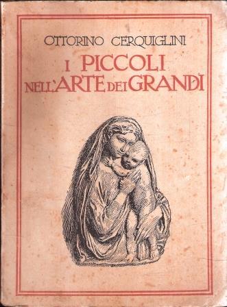 I Piccoli Nell'arte Dei Grandi - Ottorino Cerquiglini - copertina