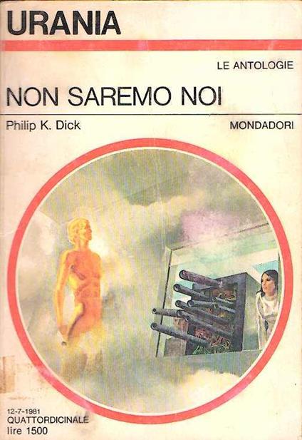 Non Saremo Noi - Philip K. Dick - copertina