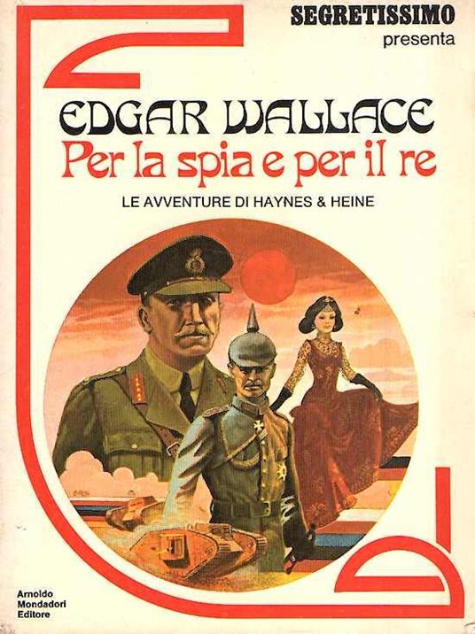 Per La Spia E Per Il Re - Le Avventure Di Haynes & Heine - Edgar Wallace - copertina