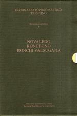 Dizionario Toponomastico Trentino - Ricerca Geografica 5 - Novaledo - Roncegno - Ronchi Valsugana