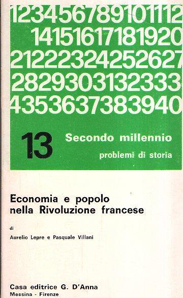 Economia e popolo nella rivoluzione francese - Aurelio Lepre,Pasquale Villani - copertina