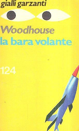 La Bara Volante - Martin Woodhouse - Libro Usato - Garzanti Libri - | IBS