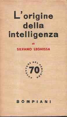 L' Origine Della Intelligenza - Silvano Leghissa - copertina
