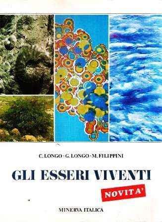 Gli Esseri Viventi - Corso Di Scienze Naturali - Alessandro Longo - copertina