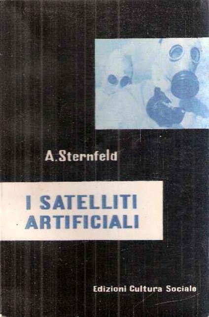I Satelliti Artificiali - A. Sternfeld - copertina