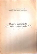 Discorso Pronunciato Al Consiglio Nazionale della D.C. (Roma 21 Aprile 1971)