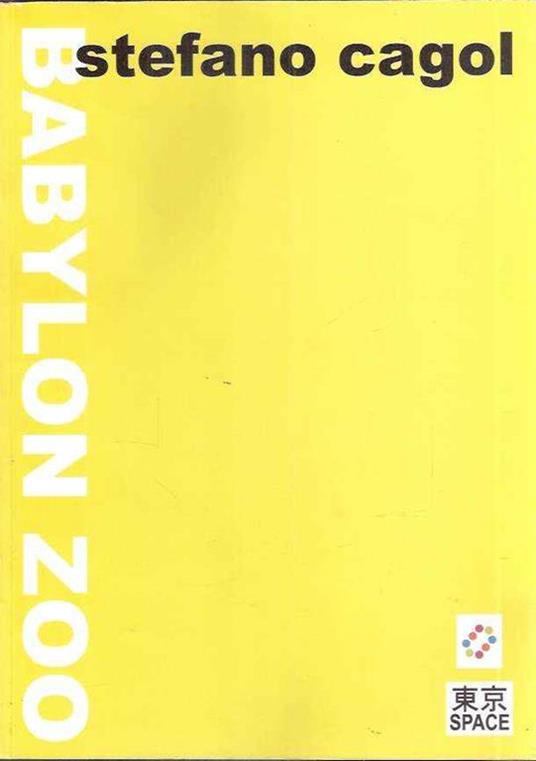 Stefano Cagol Babylon Zoo - copertina