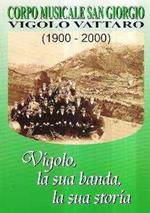Vigolo, La Sua Banda, La Sua Storia 1900-2000