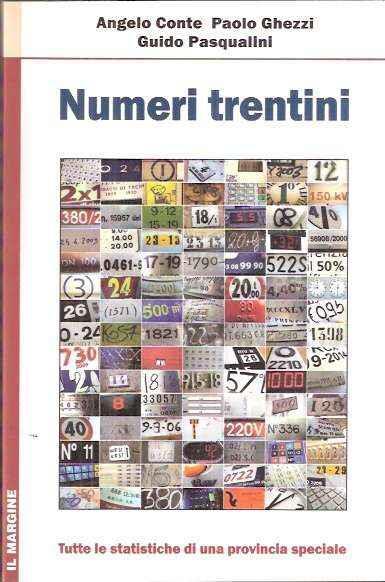 Numeri trentini. Tutte le statistiche di una provincia speciale - Angelo Conte - copertina