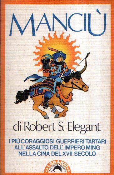 Manciù - Robert S. Elegant - copertina