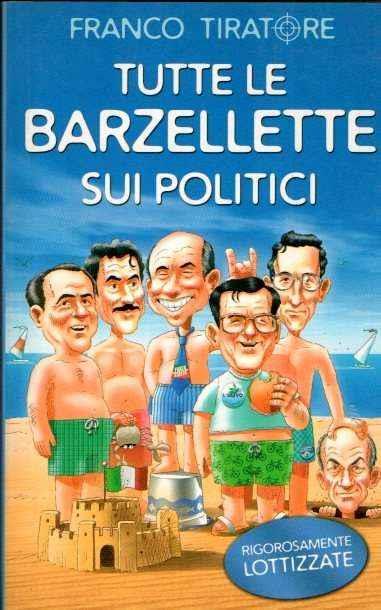 Tutte le barzellette sui politici - Franco Tiratore - copertina