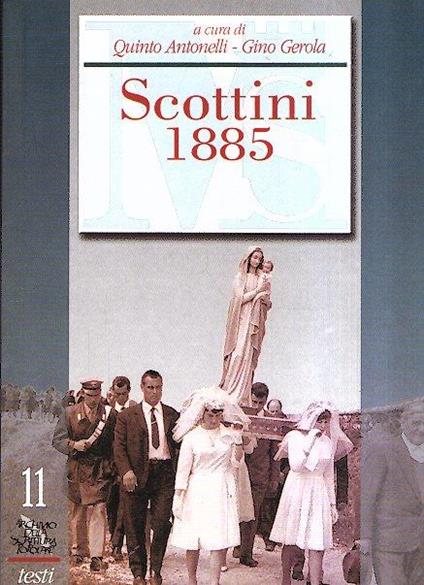 Scottini 1885 - "Il Signore Mi Ispirò Un Pensiero Di Fabricare Una Chiesa In Onor Di Maria Santissima Del Buon Consiglio" - Quinto Antonelli - copertina