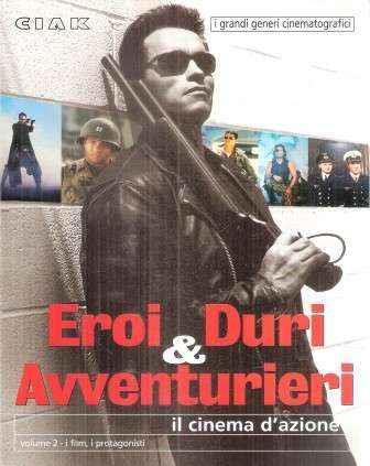 Eroi Duri & Avventurieri Il Cinema D'Azione - copertina