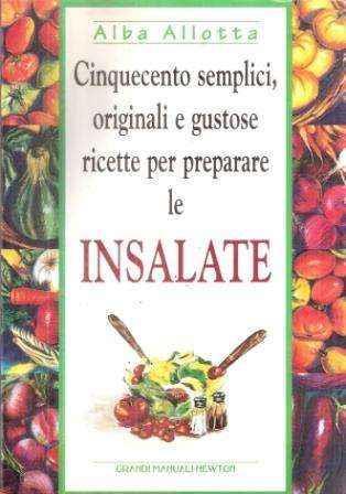 Cinquecento ricette di insalate - Alba Allotta - copertina